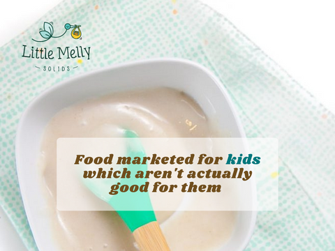 Food marketed for kids which aren’t actually good for them.
