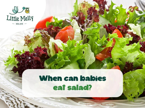 When can babies eat salad?